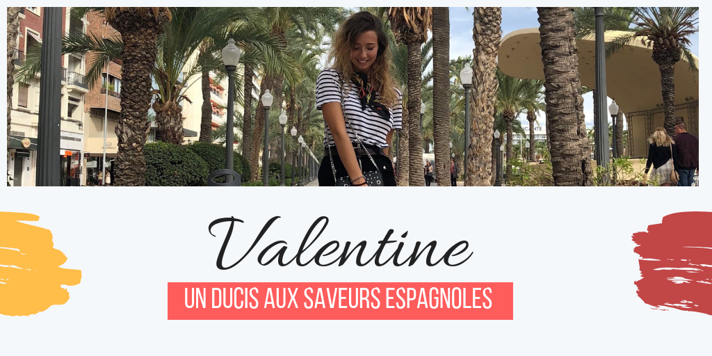 Valentine, un DUCIS aux saveurs espagnoles
