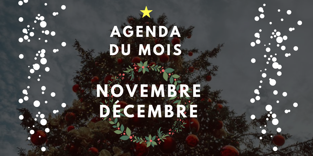 Agenda du mois – Novembre/Décembre